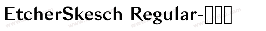 EtcherSkesch Regular字体转换